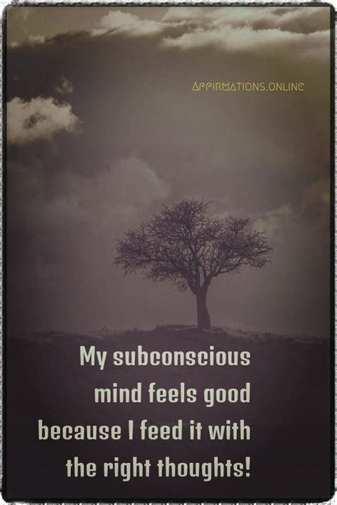 I am feeding my subconscious with the right thoughts! | Affirmations.online