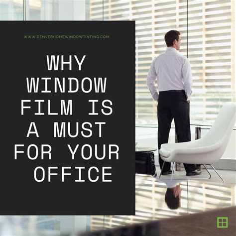 Why Window FIlm is a Must for Your Office this Summer - Denver Home ...