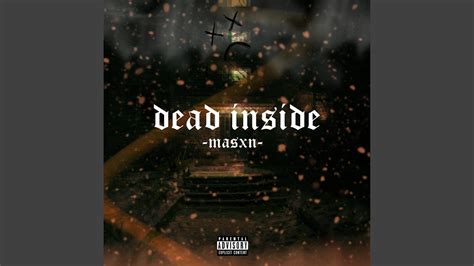 Dead Inside - YouTube