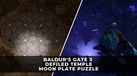 Baldur's Gate 3 | Defiled Temple Moon Plate Puzzle Guide (How to Get ...