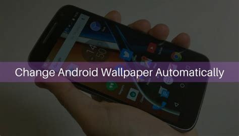 How to Change Android Wallpaper Automatically