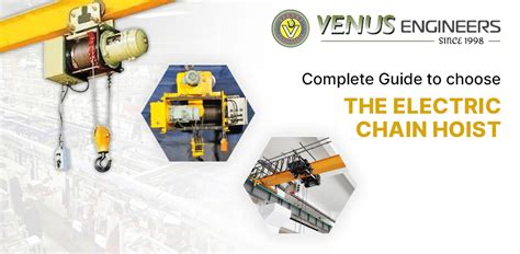 Complete Guide to Choose the Electric Chain Hoist – Venus Engineers