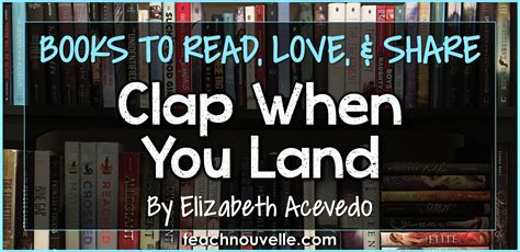 Clap When You Land by Elizabeth Acevedo - Nouvelle ELA