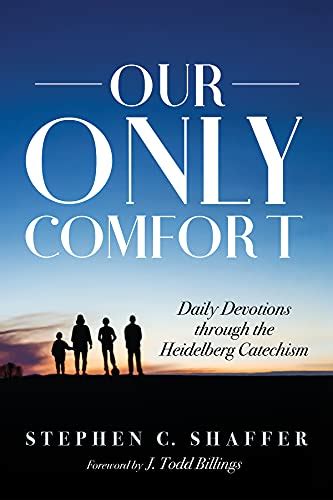 Download# Our Only Comfort: Daily Devotions through the Heidelberg ...