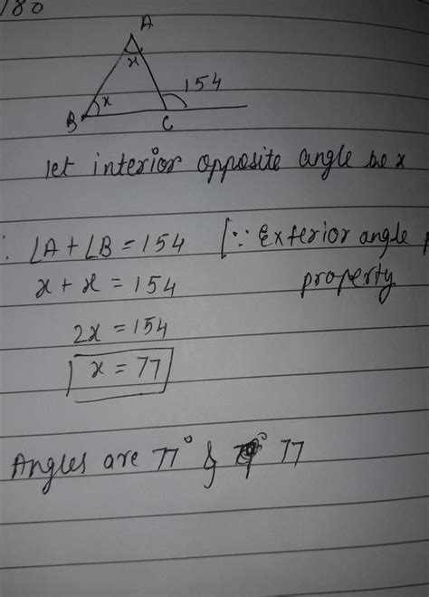 an exterior angle of triangle is 154 degree and its interior opposite angles are equal to each ...