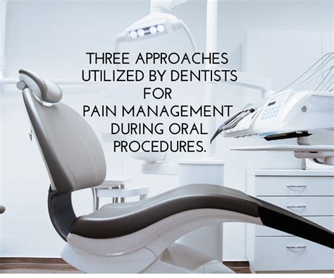 “Three Approaches Utilized by Dentists for Pain Management During Oral ...