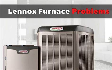 Lennox Furnace Problems - HVAC BOSS