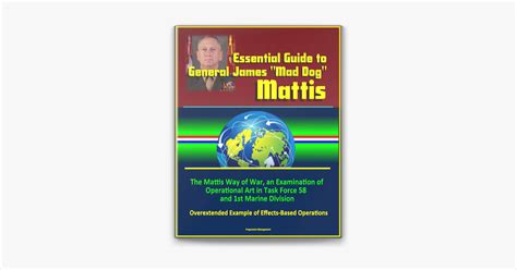 ‎Essential Guide to General James "Mad Dog" Mattis: The Mattis Way of ...