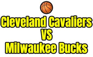 Download Free Cleveland Cavaliers VS Milwaukee Bucks PNG image