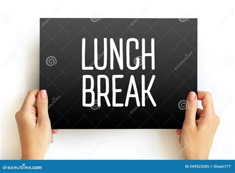 Lunch Break Text Quote on Card, Concept Background Stock Image - Image of meeting, food: 249523305