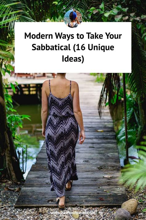 Modern Ways to Take Your Sabbatical (16 Unique Ideas) | Sabbatical, Modern, Sabbatical year