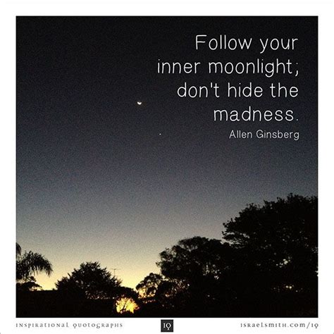 Follow Your Inner Moonlight - Inspirational Quotograph by Israel Smith. #inspiration #quotes ...