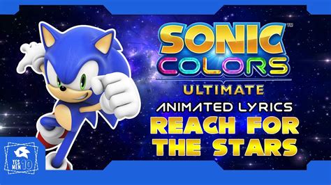 SONIC COLORS ULTIMATE "REACH FOR THE STARS" ANIMATED LYRICS BEST ...