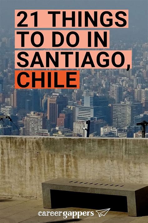 21 best things to do in Santiago, Chile [2023] - Career Gappers