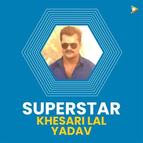 Superstar Khesari Lal Yadav Songs Playlist: Listen Best Superstar ...