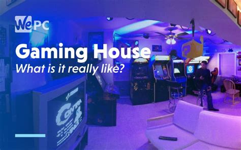 Gaming House - What is it Really Like?