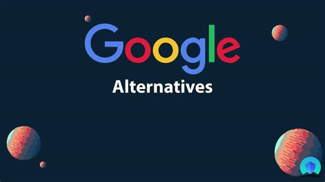 Google Alternatives 2020: Best Privacy Friendly Alternatives