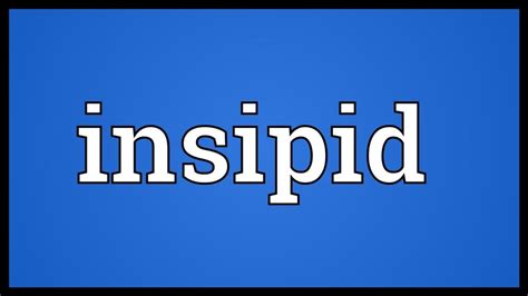 THE TRUTH ABOUT INSIPID | uldissprogis