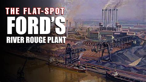 Ford's River Rouge Plant - The Flat-Spot