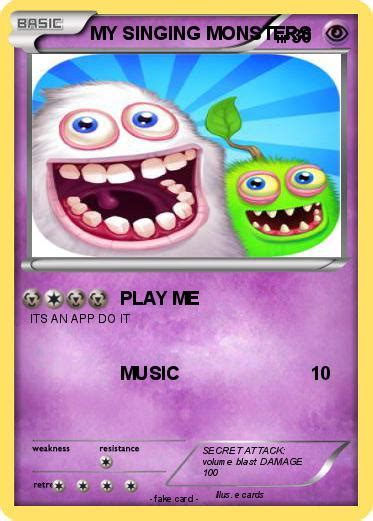 Pokémon MY SINGING MONSTERS 1 1 - PLAY ME - My Pokemon Card