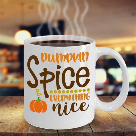 Fall Coffee Mug/ Funny Fall Mug/ Pumpkin Spice and Everything Nice Mug ...