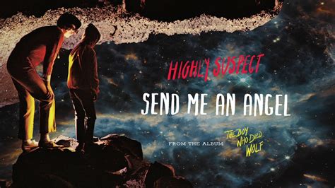 Highly Suspect - Send Me An Angel [Audio Only] - YouTube