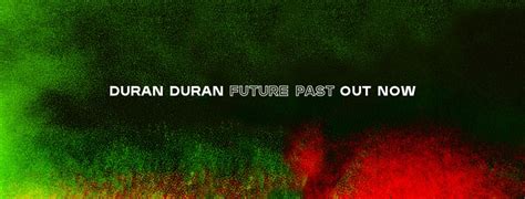 Duran Duran - new album "Future Past"