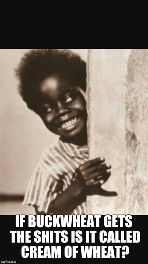 buckwheat Memes - Imgflip