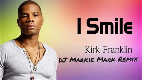 kirk franklin - I smile x Lovers and Friends DJ Markie Mark Remix - YouTube