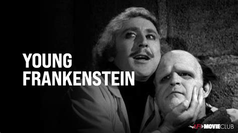 YOUNG FRANKENSTEIN (1974) – AFI Movie Club | American Film Institute