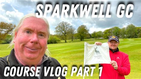 SPARKWELL GOLF COURSE. WELBECK MANOR Part 1 - YouTube