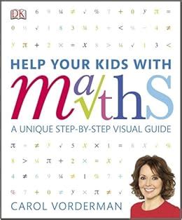 Help Your Kids With Maths: Amazon.co.uk: Carol Vorderman: 9781405322461 ...