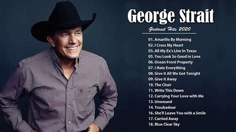 George Strait Greatest Hits 2020 - Best Of George Strait - George Strait Country Songs Playlist ...