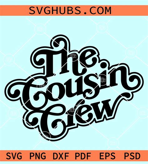 The Cousin Crew Svg, cousins shirt svg, cousin squad svg, Cousin crew svg