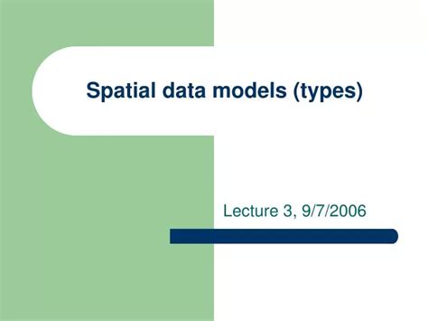 PPT - Spatial data models (types) PowerPoint Presentation, free download - ID:495788