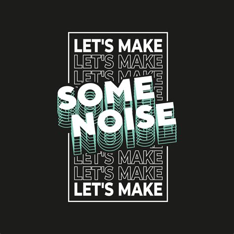 New best let's make some noise stock text effect colorful professional typography tshirt design ...