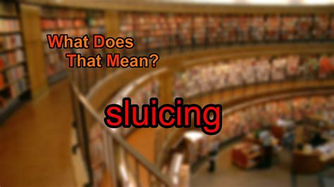 What does sluicing mean? - YouTube