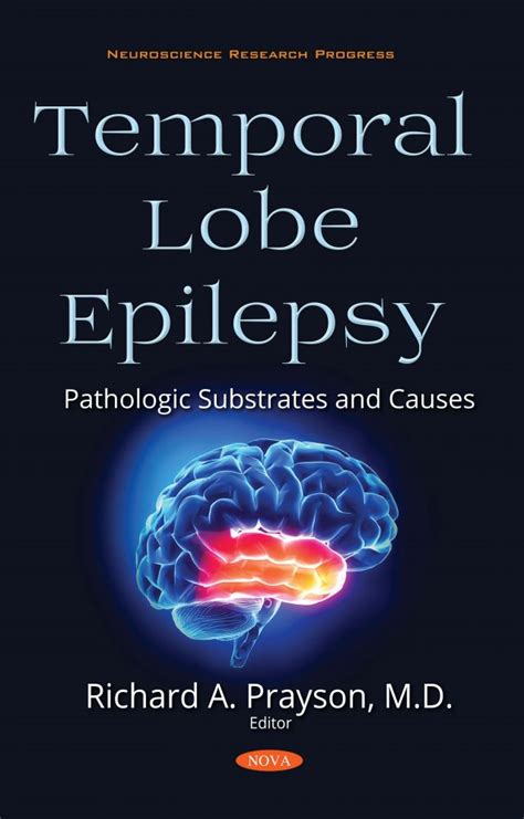 Temporal Lobe Epilepsy: Pathologic Substrates and Causes – Nova Science Publishers