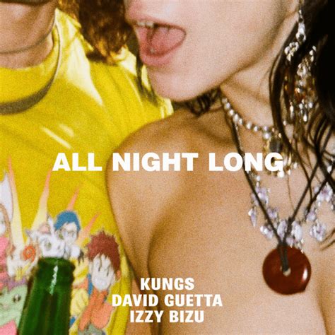 Kungs, David Guetta & Izzy Bizu – All Night Long Lyrics | Genius Lyrics