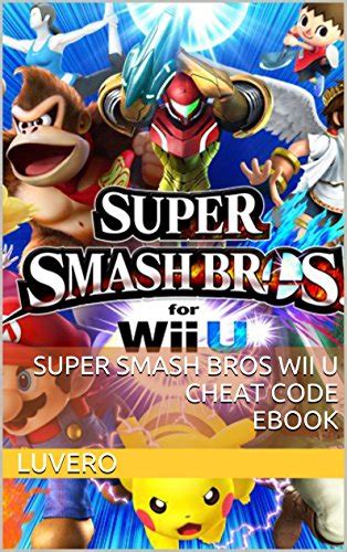 Super Smash Bros Wii U Cheat Code Ebook eBook : Luvero: Amazon.in ...