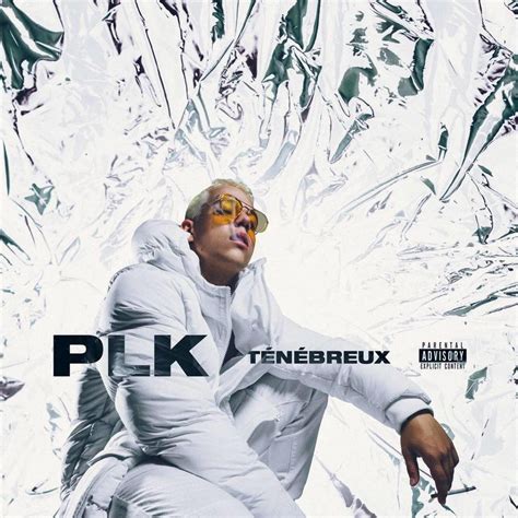 PLK - Ténébreux Lyrics and Tracklist | Genius