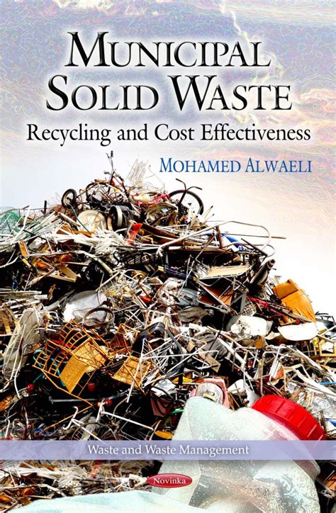 Municipal Solid Waste: Recycling and Cost Effectiveness – Nova Science ...