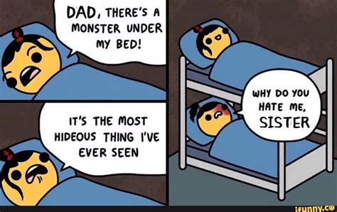 DAD, THERE’S n MONSTER UNDER MY BED! HIDEOUS THING I'VE SISTER - iFunny | Avatar the last ...