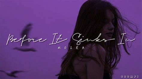 Before It Sinks In - Moira [Lyrics] - YouTube