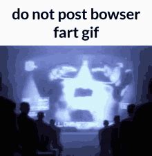 Bowser Fart GIF | Know Your Meme