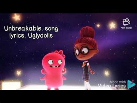 Unbreakable. song lyrics. uglydolls - YouTube