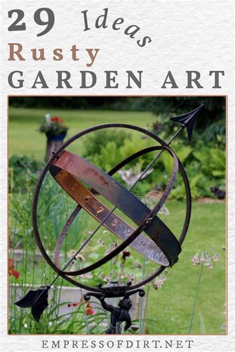 29 Rusty Metal Garden Junk Art Ideas — Empress of Dirt