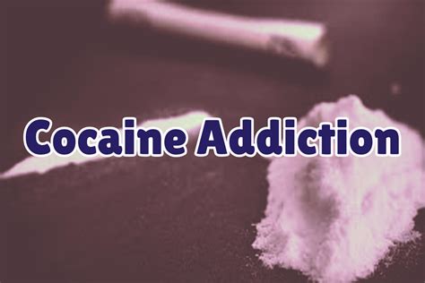 Important Things to Know about Cocaine Addiction