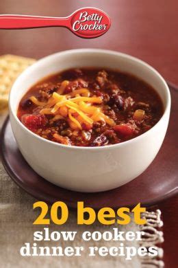 Betty Crocker 20 Best Slow Cooker Dinner Recipes by Betty Crocker Editors | 9780544200999 | NOOK ...