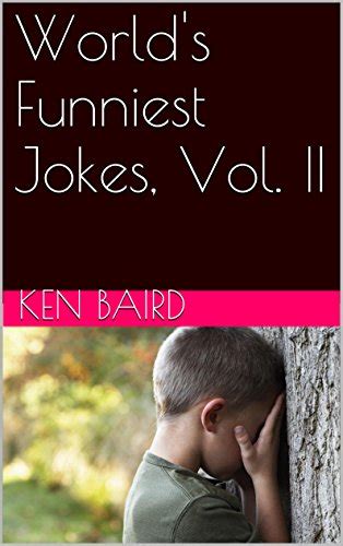 World's Funniest Jokes, Vol. II - Kindle edition by Baird, Ken. Humor & Entertainment Kindle ...